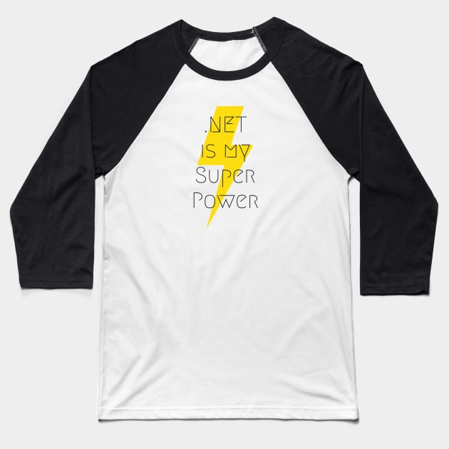 .NET is my super power Baseball T-Shirt by wanderingteez